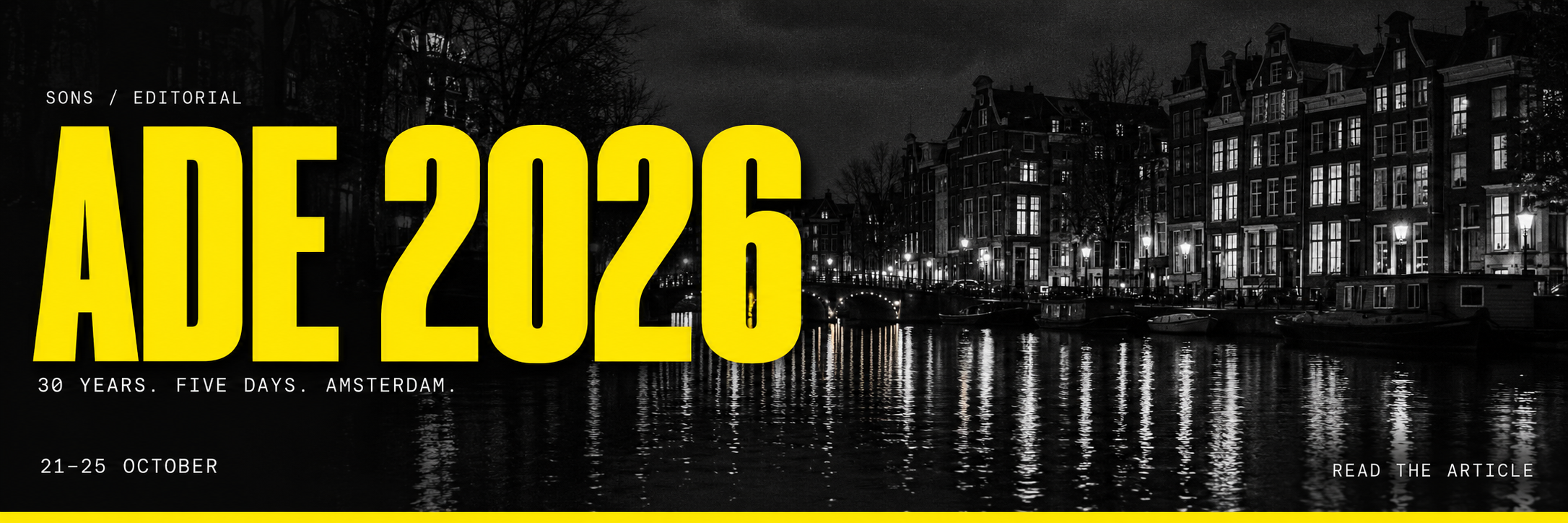 ADE 2026 — 30 years. Five days. Amsterdam. 21–25 October. Read the article.